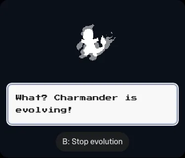 What? Charmander is evolving! with a B: Stop evolution button