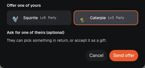 The trade composer: Offer one of yours, with Squirtle and Caterpie, and Ask for one of theirs (optional)